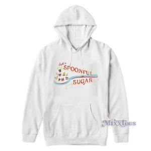 Spoonful Of Sugar Hoodie For Unisex
