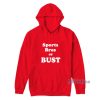 Sports Bras Or Bust Hoodie For Unisex