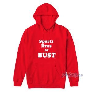 Sports Bras Or Bust Hoodie For Unisex 1