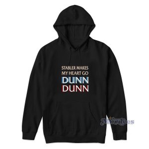 Stabler Makes My Heart Go Dunn Dunn Hoodie 1