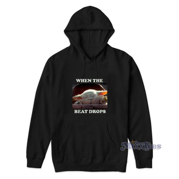 Star Wars The Mandalorian When The Beat Drops Hoodie