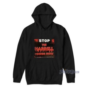 Stop The Harrell Horror Show Hoodie 1