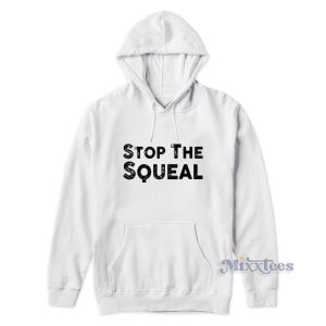 Stop The Squeal Hoodie For Unisex