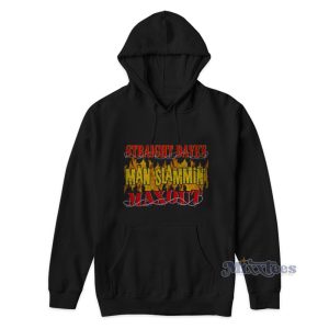 Straight Daves Man SlamminMaxout Hoodie 1