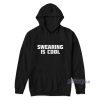 Swearing Is Cool Nat’s What I Reckon Hoodie