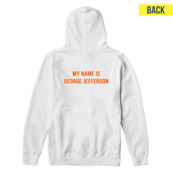 Syre My Name Is George Jefferson Hoodie