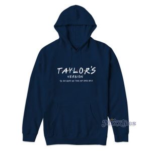 Taylors Version The One Where She Takes Her Songs Back Hoodie 2