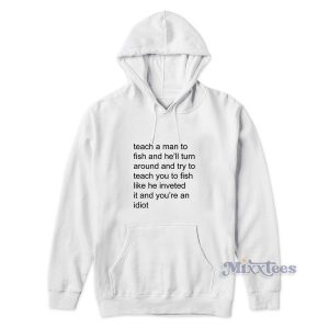Teach Me a Man to Fish Hoodie Cheap Custom 2