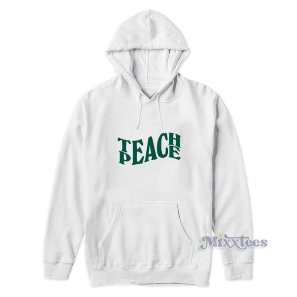 Teach Peace Hoodie For Unisex