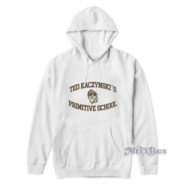 Ted Kaczynski Primitive School Hoodie