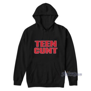 Teen Cunt Hoodie For Unisex 1