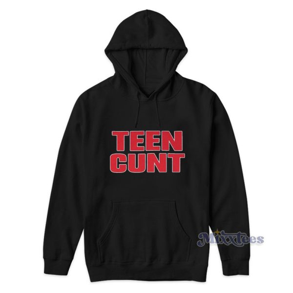 Teen Cunt Hoodie For Unisex