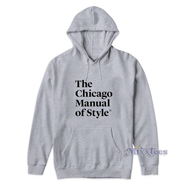 The Chicago Manual Of Style Hoodie for Unisex