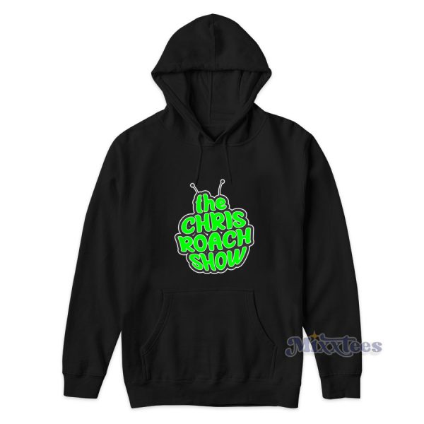 The Chris Roach Show Hoodie for Unisex