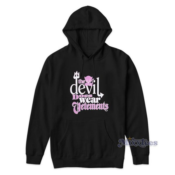 The Devil Does Wear Vetements Hoodie