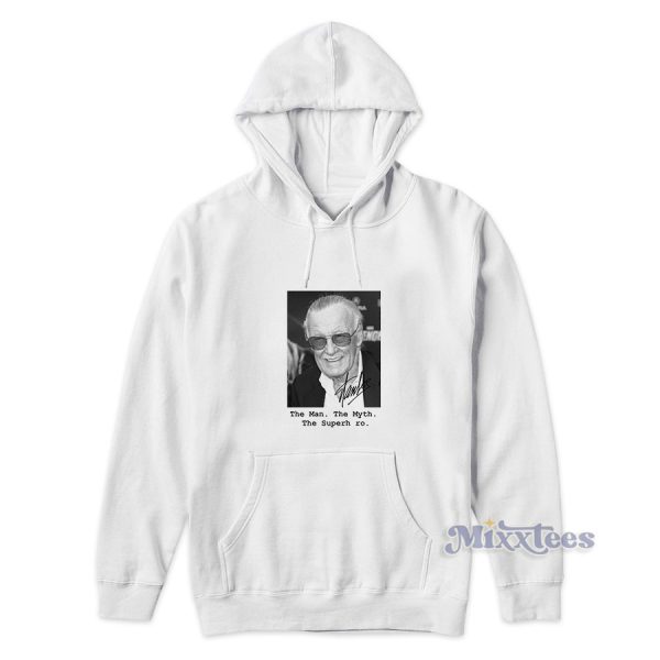 The Man The Myth The Superhero Remember Stan Lee Dies Hoodie