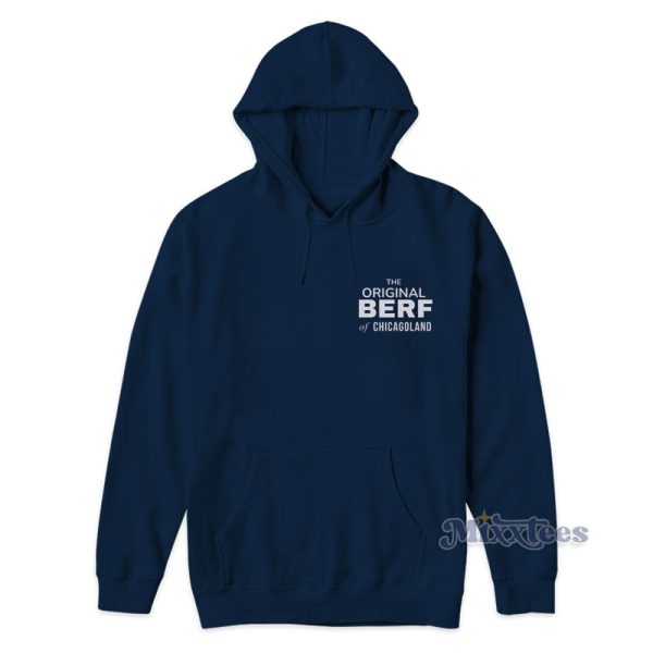 The Original Berf Of Chicagoland Hoodie