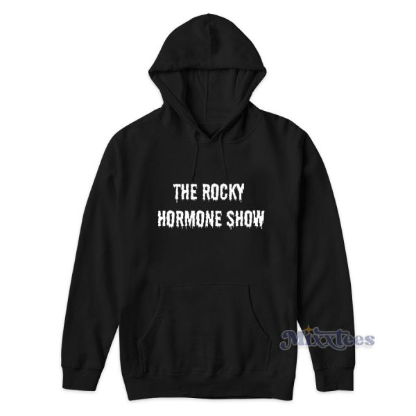 The Rocky Hormone Show Hoodie for Unisex