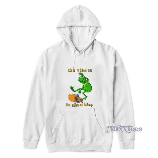 The Vibe Is In Shambles Kermit The Frog Skateboards Hoodie