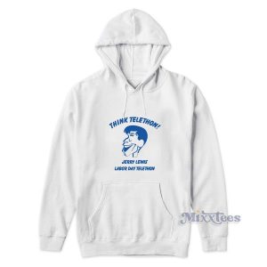 Think Telethon Jerry Lewis Labor Day Telethon Hoodie 2