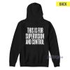 This Is For Supervision And Control Hoodie