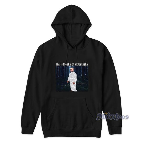 This Is The Skin Of A Killer Bella Robert Pattinson Meme Hoodie