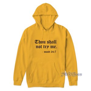 Thou Shall Not Try Me Hoodie for Unisex 1