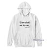 Thou Shalt Not Try Me Mood 247 Hoodie for Unisex