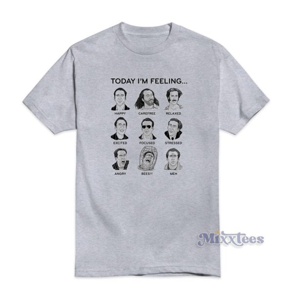 Today I’m Feeling Nicolas Cage T-Shirt For Unisex