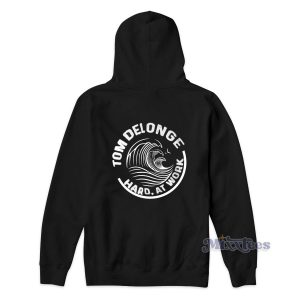 Tom Delonge Hard At Work Hoodie For Unisex 1