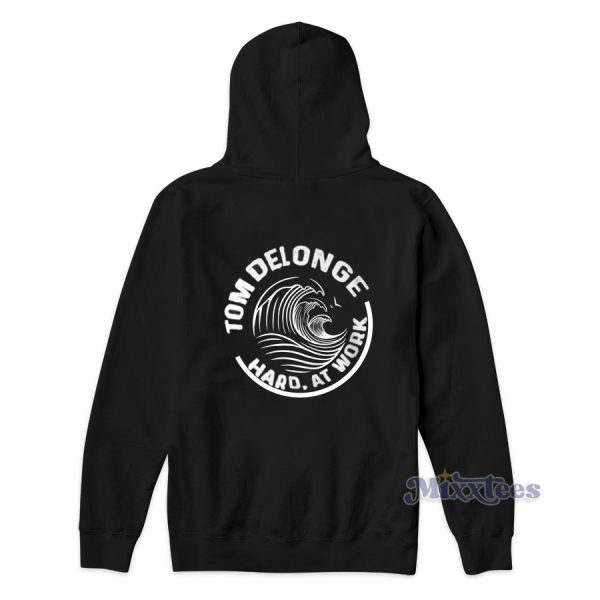 Tom Delonge Hard At Work Hoodie For Unisex