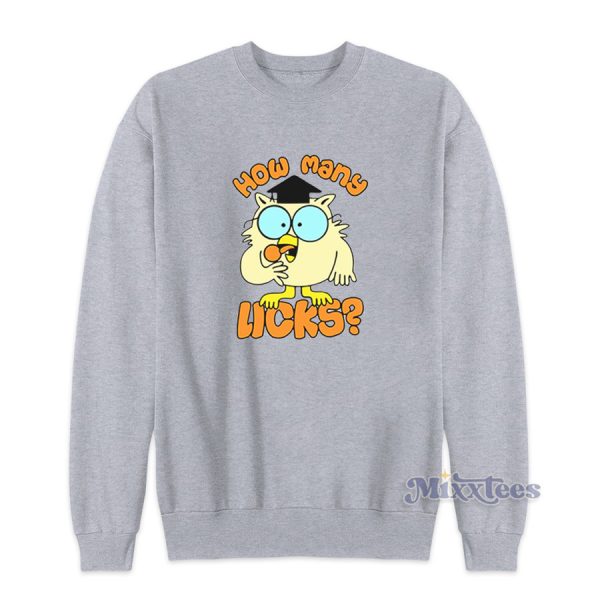 Tootsie Roll Pops Mr Owl How Many Licks Sweatshirt