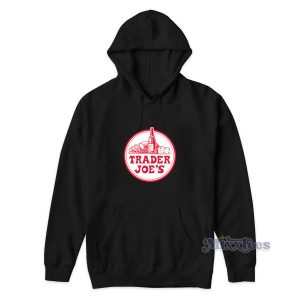Trader Joes Hoodie For Unisex 2