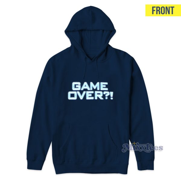 Triple H Game Over You’re Damn Right I’m Over Hoodie