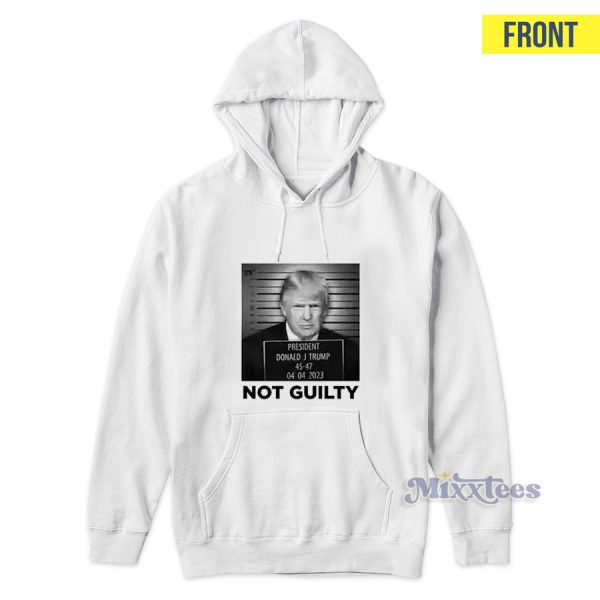 Trump Sells Not Guilty Hoodie