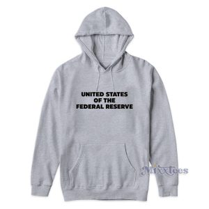 United States Of The Federal Reserve Hoodie 2