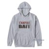 Vampire Bait Hoodie for Unisex