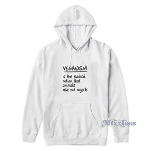 Veganism Is The Radical Notion Hoodie For Unisex 2