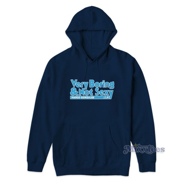 Very Boring And Not Sexy Hoodie