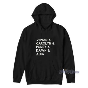 Vivian Carolyn Pokey Dawn Adia Hoodie for Unisex 1