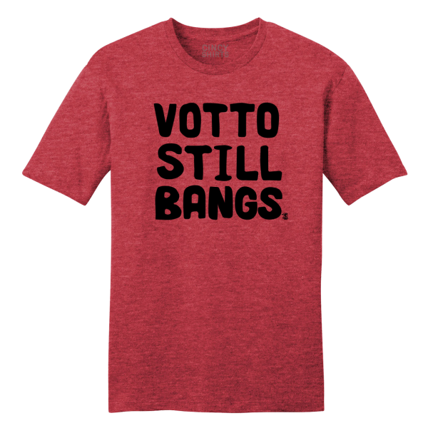 Votto Still Bangs