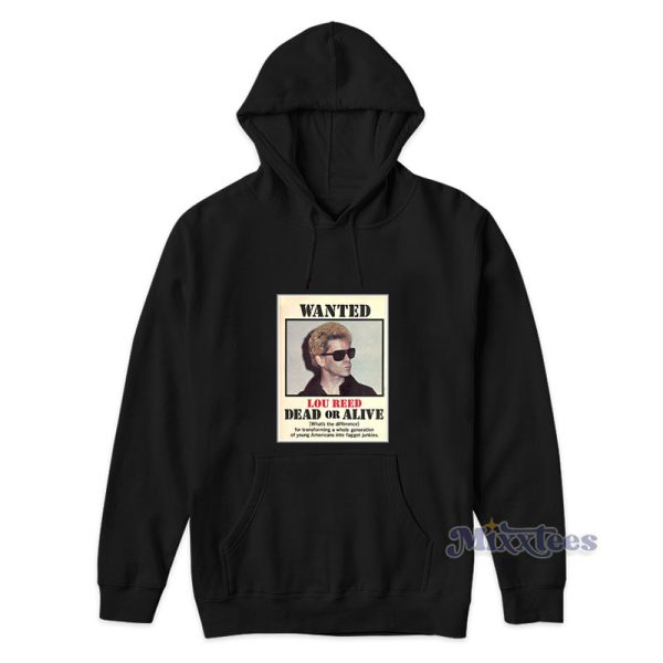 Wanted Lou Reed Dead Or Alive Hoodie For Unisex