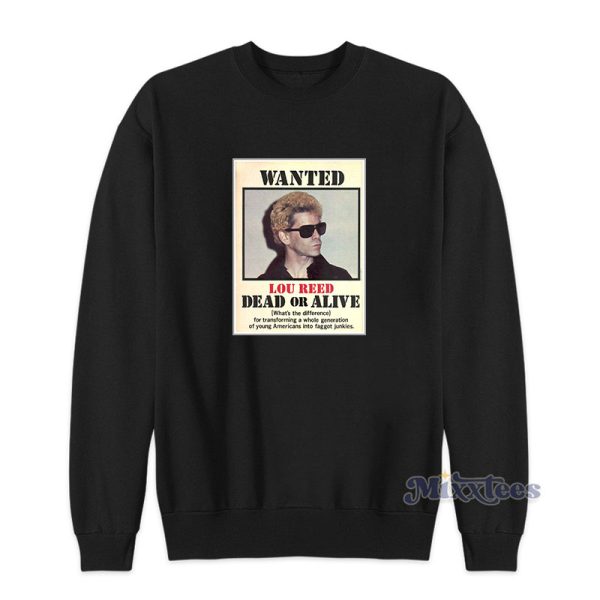 Wanted Lou Reed Dead Or Alive Sweatshirt For Unisex