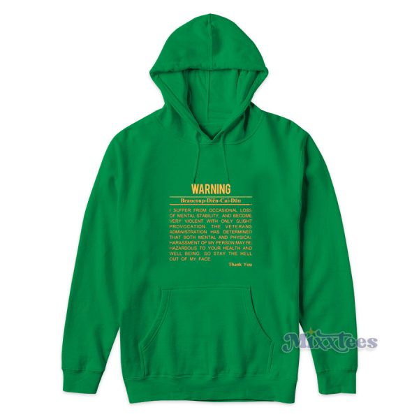 Warning Beau coup Di­en Cai Dau Hoodie for Unisex