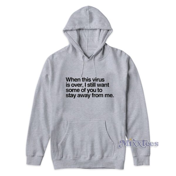 When This Virus Is Over Hoodie for Unisex