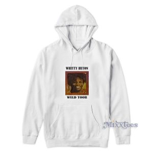 Whitty Huton Wuld Toor Hoodie for Unisex 2