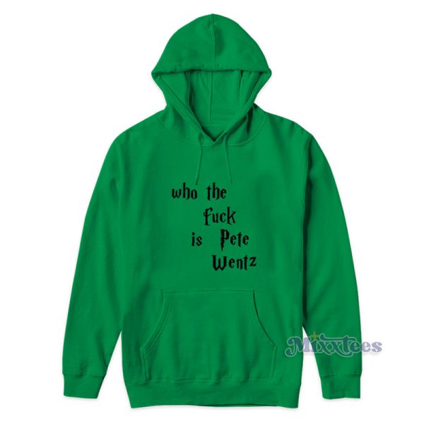 Who The Fuck Is Pete Wentz Hoodie For Unisex