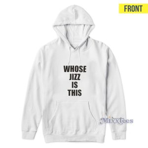 Whose Jizz Is This Peaches Hoodie for Unisex 1