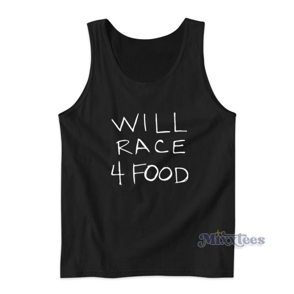 Will Race 4 Food Tank Top Cheap Custom