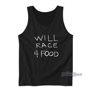 Will Race 4 Food Tank Top Cheap Custom 2